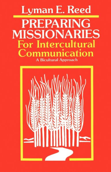 Preparing Missionaries for Intercultural Communication: A Bi-Cultural Approach