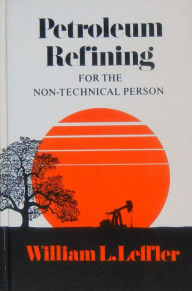 Petroleum Refining for the Non-Technical Person