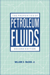 Title: Properties of Petroleum Fluids / Edition 2, Author: William McCain