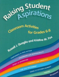 Title: Raising Student Aspirations-Grades 6-8, Author: Quaglia