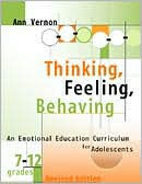 Title: Thinking, Feeling, Behaving, Grades 7-12, Author: Ann Vernnon