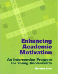 Title: Enhancing Academic Motivation, Author: Dr. Norman Brier