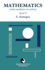 Mathematics With Numbers In Colour Book Vi