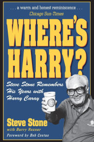 Where's Harry?: Steve Stone Remembers His Years with Harry Caray