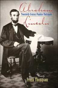 Abraham Lincoln: 20th Century Popular Portrayals