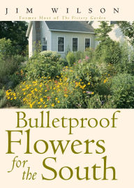 Title: Bulletproof Flowers for the South, Author: Jim Wilson