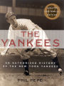 The Yankees: An Authorized History of the New York Yankees (Updated Centennial Edition)