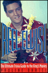 Reel Elvis!: The Ultimate Trivia Guide to the King's Movies