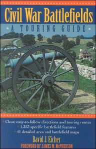 Title: Civil War Battlefields: A Touring Guide, Author: David J. Eicher