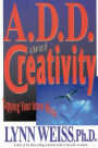 A.D.D. and Creativity: Tapping Your Inner Muse