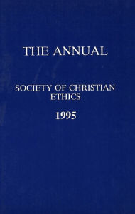 The Annual of the Society of Christian Ethics 1994: With Cumulative Index