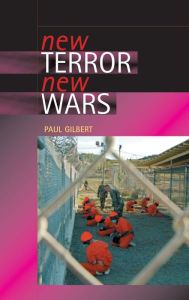 Title: New Terror, New Wars / Edition 1, Author: Paul Gilbert