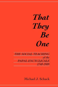 Title: That They Be One, Author: Michael J. Schuck
