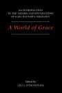 World of Grace: An Introduction to the Themes and Foundations of Karl Rahner's Theology