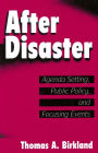After Disaster: Agenda Setting, Public Policy, and Focusing Events / Edition 1