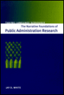 Taking Language Seriously: The Narrative Foundations of Public Administration Research