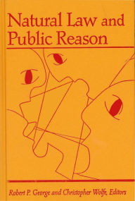 Title: Natural Law and Public Reason, Author: Robert P. George