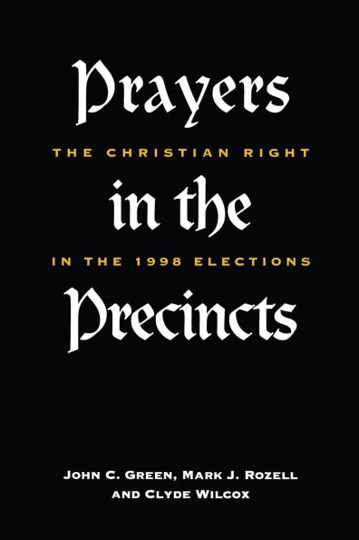 Prayers in the Precincts: The Christian Right in the 1998 Elections