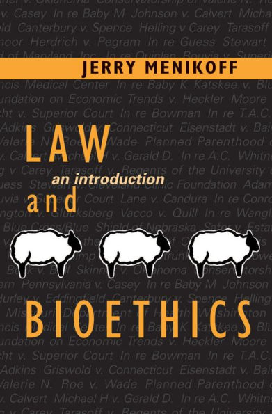 Law and Bioethics: An Introduction / Edition 1