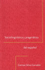 Sociolinguistica y Pragmatica del Espanol / Edition 1