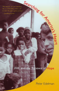 Title: Searching for America's Heart: RFK and the Renewal of Hope, Author: Peter Edelman