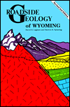 Roadside Geology of Wyoming / Edition 2