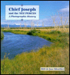 Chief Joseph and the Nez Perces: A Photographic History