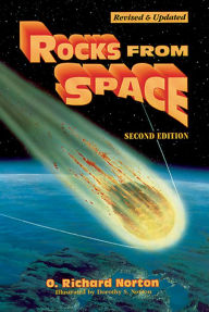 Title: Rocks from Space: Meteorites and Meteorite Hunters, Author: O. Richard Norton