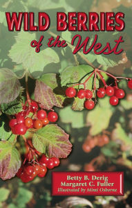 Title: Wild Berries of the West, Author: Betty Derig