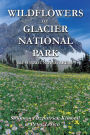 Wildflowers of Glacier National Park and Surrounding Areas