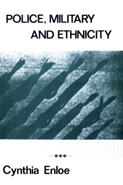 Police, Military and Ethnicity: Foundations of State Power