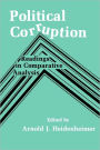 Political Corruption: Readings in Comparative Analyis