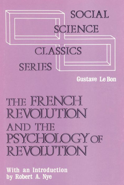 The French Revolution and the Psychology of Revolution / Edition 1