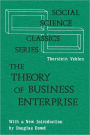 The Theory of Business Enterprise / Edition 1