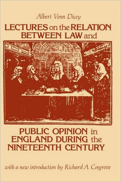 Lectures on the Relation Between Law and Public Opinion in England During the Nineteenth Century