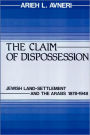 The Claim of Dispossession / Edition 1