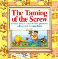The Taming of the Screw: Several Million Homeowner's Problems