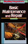 Bicycling Magazine's Basic Maintenance and Repair