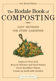 Rodale Book of Composting: Easy Methods for Every Gardener