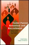 Foster Parent Retention and Recruitment: The State of the Art in Practice and Policy