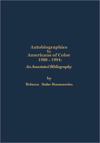 Autobiographies by Americans of Color, 1980-1994: An Annotated Bibliography