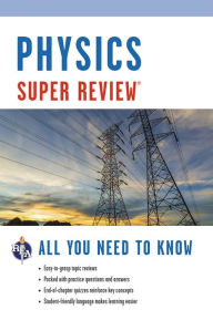 Title: Physics Super Review, Author: Research & Education Association