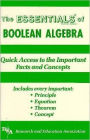 The/Essentials of Boolean Algebra: Quick Access to the Important Facts and Concepts