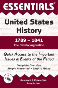 United States History: 1789 to 1841 Essentials
