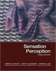 Title: Sensation and Perception / Edition 3, Author: Wolfe
