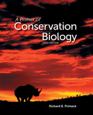 Title: A Primer of Conservation Biology / Edition 5, Author: Richard B. Primack