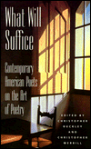 Title: What Will Suffice: Contemporary American Poets on the Art of Poetry, Author: Christopher Buckley
