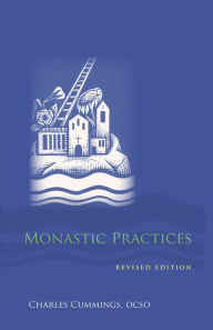 Title: Monastic Practices: Volume 47, Author: Charles Cummings