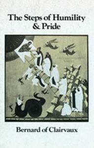 Title: Bernard of Clairvaux: The Steps of Humility and Pride, Author: Bernard of Clairvaux