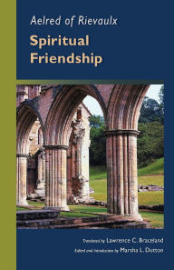 Title: Spiritual Friendship: Volume 5, Author: Aelred of Rievaulx